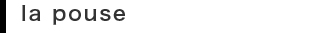 la pouse
